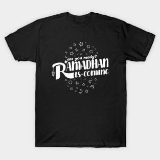 Ramadan is coming T-Shirt